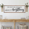 Do Not Be Anxious About Anything Faith Sign III