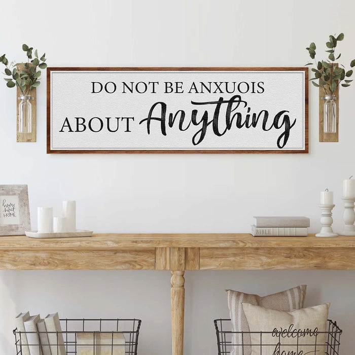 Do Not Be Anxious About Anything Faith Sign III by Tailored Canvases