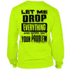Drop Everything - Long Sleeve Hi-Vis T-Shirt