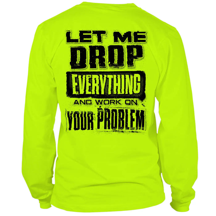 Drop Everything - Long Sleeve Hi-Vis T-Shirt by Armed American Supply