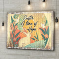 Easter A Time Of Hope Sign by Tailored Canvases