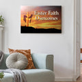 Easter Faith Overcomes Sign by Tailored Canvases