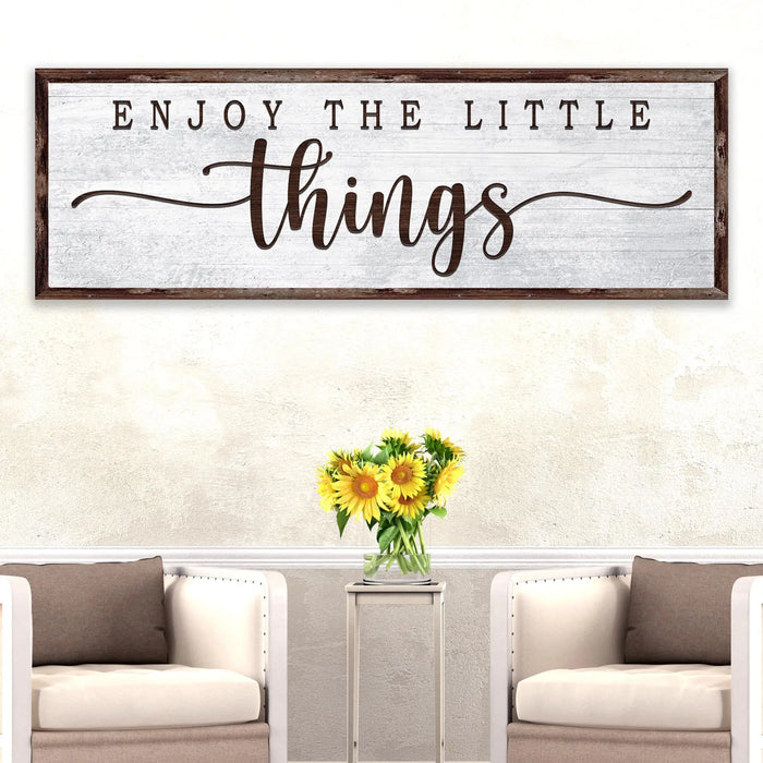 Enjoy the Little Things Sign by Tailored Canvases