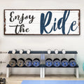 Enjoy The Ride Sign by Tailored Canvases