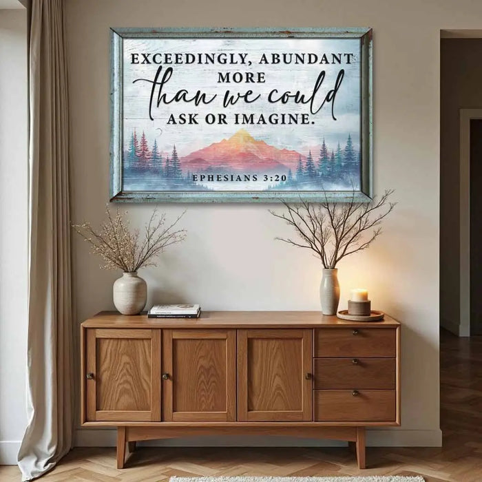 Ephesians 3:20: More Than We Could Ask Or Imagine Faith Sign by Tailored Canvases