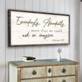 Exceedingly, Abundantly More Than We Could Ask Or Imagine Faith Sign IV by Tailored Canvases