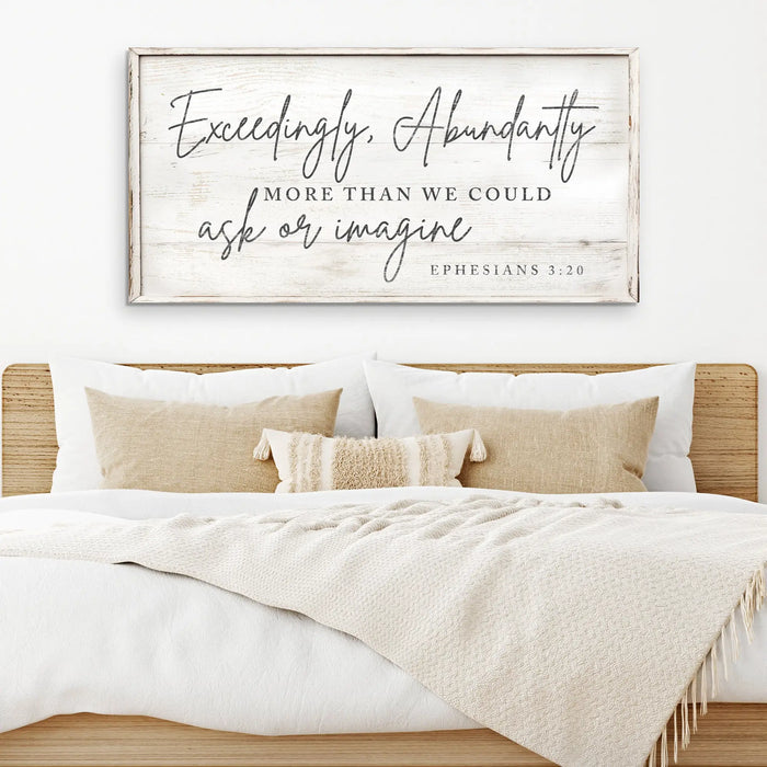 Exceedingly, Abundantly More Than We Could Ask Or Imagine Faith Sign III by Tailored Canvases