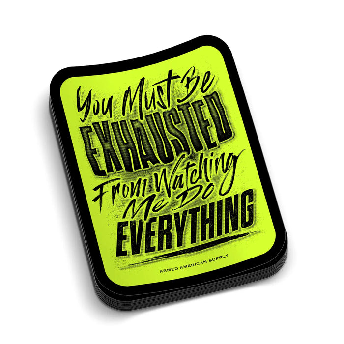 Exhausted - Hard Hat Decal by Armed American Supply