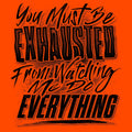 Exhausted - Long Sleeve Hi-Vis T-Shirt by Armed American Supply