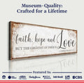 Faith Hope And Love 1 Corinthians 13:13 Faith Sign by Tailored Canvases