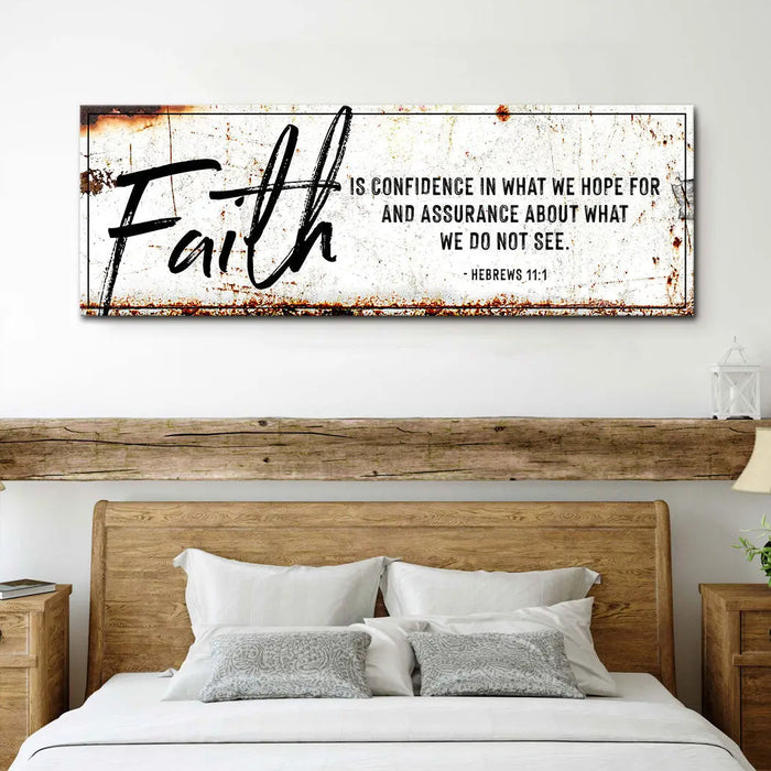 Faith Is Confidence - Hebrews 11:1 Faith Sign III by Tailored Canvases