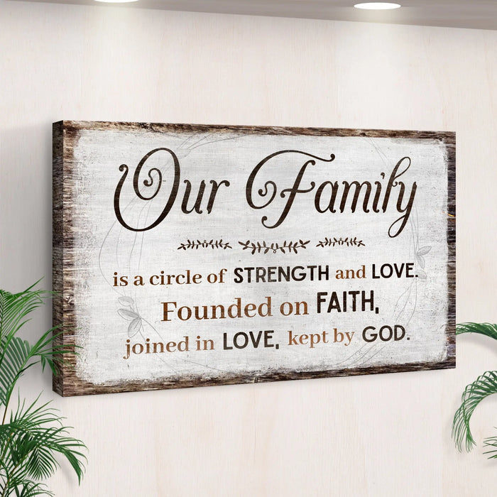 Family Is A Circle Of Strength And Love Sign II by Tailored Canvases