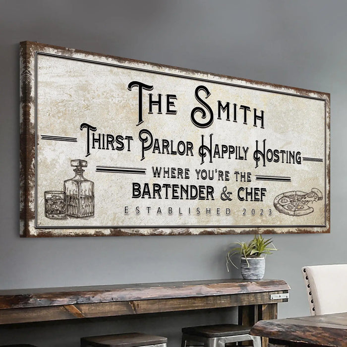 Family Thirst Parlor Happily Hosting Sign by Tailored Canvases