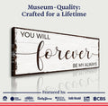Forever Be My Always Sign II by Tailored Canvases