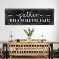 Gather Here With Grateful Hearts Sign III by Tailored Canvases