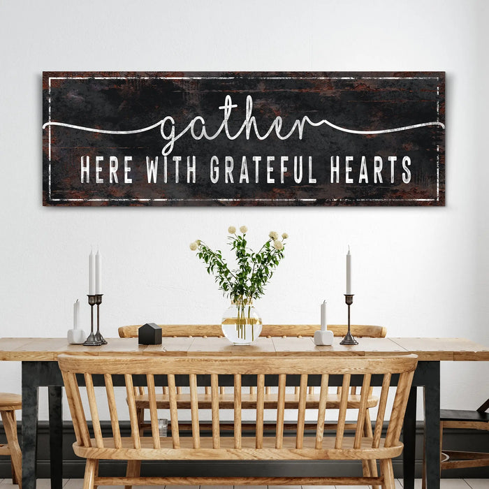 Gather Here With Grateful Hearts Sign III by Tailored Canvases
