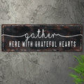 Gather Here With Grateful Hearts Sign III by Tailored Canvases