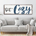 Get Cozy Sign by Tailored Canvases