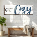 Get Cozy Sign by Tailored Canvases