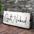 Get Naked Bathroom Sign by Tailored Canvases