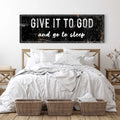 Give It to God and Go to Sleep – Christian Wall Art for Peaceful Nights by Tailored Canvases