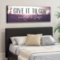 Give It To God And Go To Sleep Faith Sign by Tailored Canvases