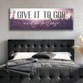 Give It To God And Go To Sleep Faith Sign by Tailored Canvases