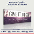 Give It To God And Go To Sleep Faith Sign by Tailored Canvases