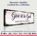 Give It To God And Go To Sleep Faith Sign II by Tailored Canvases