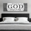 Give It To God And Go To Sleep Faith Sign III by Tailored Canvases