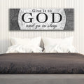 Give It To God And Go To Sleep Faith Sign III by Tailored Canvases