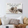 Give It to God And Go To Sleep Faith Sign VIII by Tailored Canvases