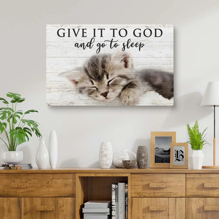 Give It to God And Go To Sleep Faith Sign VIII by Tailored Canvases