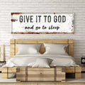 Give It to God and Go to Sleep – Rustic Christian Wall Art for Peaceful Nights by Tailored Canvases