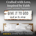 Give It To God And Go To Sleep Rustic Sign by Tailored Canvases