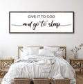 Give It To God And Go To Sleep Sign II by Tailored Canvases