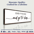 Give It To God And Go To Sleep Sign II by Tailored Canvases