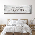 Give It To God And Go To Sleep Sign III by Tailored Canvases