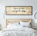 Give It To God And Go To Sleep Sign IV by Tailored Canvases