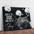 Give It To God And Go To Sleep Sign V by Tailored Canvases