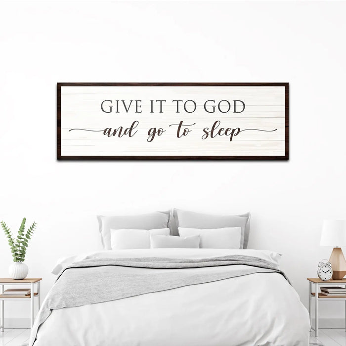 Give It To God And Go To Sleep Sign VII by Tailored Canvases