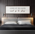 Give It To God And Go To Sleep Sign VII by Tailored Canvases