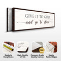 Give It To God And Go To Sleep Sign VII by Tailored Canvases