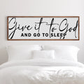 Give It To God And Go To Sleep Sign VIII by Tailored Canvases