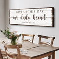 Give Us This Day Our Daily Bread Faith Sign by Tailored Canvases