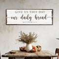 Give Us This Day Our Daily Bread Faith Sign by Tailored Canvases