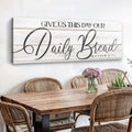 Give Us This Day Our Daily Bread Faith Sign III by Tailored Canvases