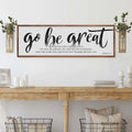 Go Be Great, Joshua 1:9 Faith Sign by Tailored Canvases