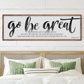 Go Be Great, Joshua 1:9 Faith Sign by Tailored Canvases
