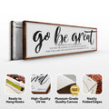 Go Be Great, Joshua 1:9 Faith Sign by Tailored Canvases